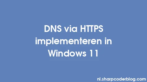 DNS via HTTPS implementeren in Windows 11 - Thumbnail
