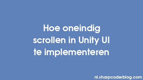 Hoe oneindig scrollen in Unity UI te implementeren - Thumbnail