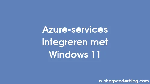 Azure-services integreren met Windows 11 - Thumbnail