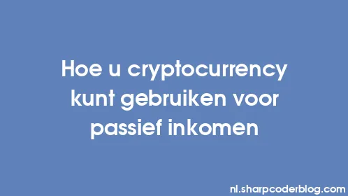 Hoe u cryptocurrency kunt gebruiken voor passief inkomen - Thumbnail
