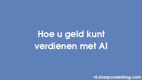 Hoe u geld kunt verdienen met AI - Thumbnail