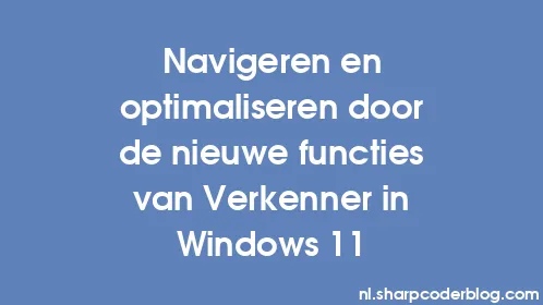 Navigeren en optimaliseren door de nieuwe functies van Verkenner in Windows 11 - Thumbnail