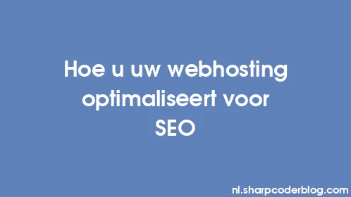 Hoe u uw webhosting optimaliseert voor SEO - Thumbnail