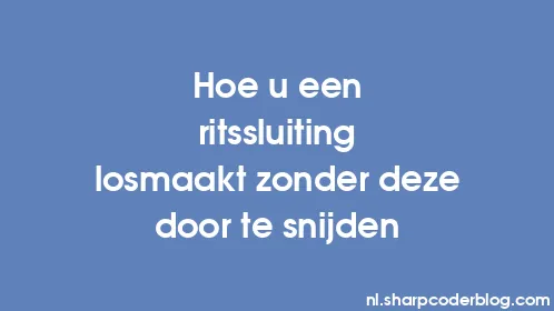 Hoe u een ritssluiting losmaakt zonder deze door te snijden - Thumbnail