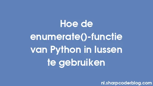 Hoe de enumerate()-functie van Python in lussen te gebruiken - Thumbnail