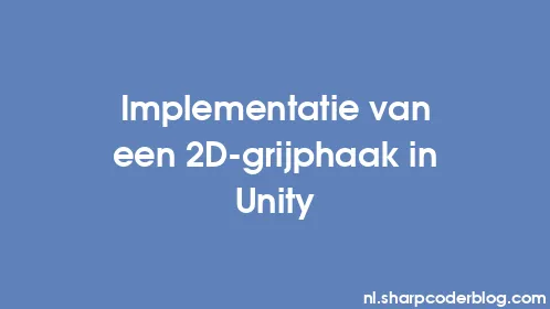 Implementatie van een 2D-grijphaak in Unity - Thumbnail