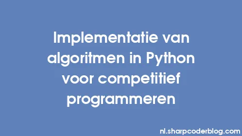 Implementatie van algoritmen in Python voor competitief programmeren - Thumbnail