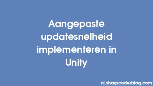 Aangepaste updatesnelheid implementeren in Unity - Thumbnail