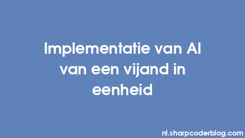 Implementatie van AI van een vijand in eenheid - Thumbnail