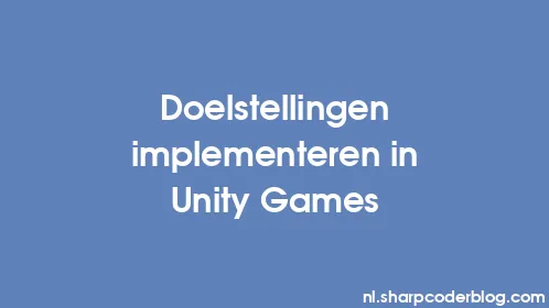 Doelstellingen implementeren in Unity Games - Thumbnail