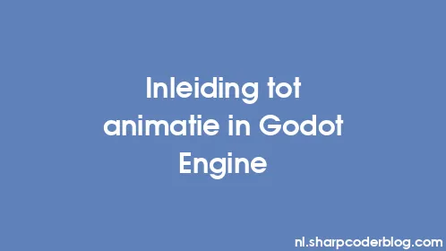Inleiding tot animatie in Godot Engine - Thumbnail