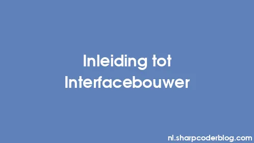 Inleiding tot Interfacebouwer - Thumbnail