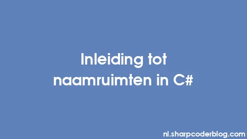 Inleiding tot naamruimten in C# - Thumbnail