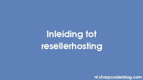 Inleiding tot resellerhosting - Thumbnail
