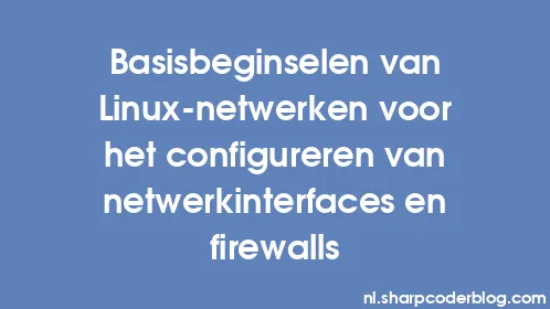 Basisbeginselen van Linux-netwerken voor het configureren van netwerkinterfaces en firewalls - Thumbnail