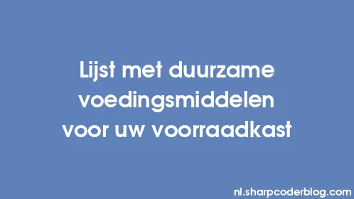 Lijst met duurzame voedingsmiddelen voor uw voorraadkast - Thumbnail