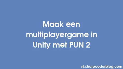 Maak een multiplayergame in Unity met PUN 2 - Thumbnail
