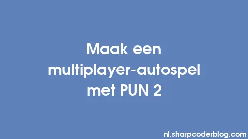 Maak een multiplayer-autospel met PUN 2 - Thumbnail
