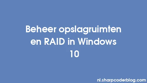 Beheer opslagruimten en RAID in Windows 10 - Thumbnail