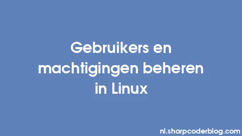 Gebruikers en machtigingen beheren in Linux - Thumbnail