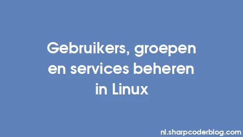 Gebruikers, groepen en services beheren in Linux - Thumbnail