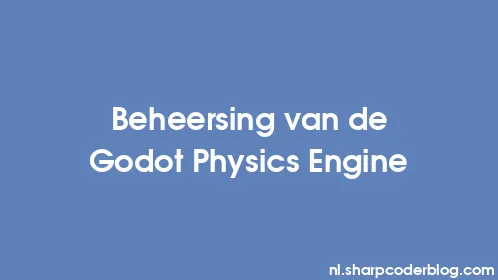 Beheersing van de Godot Physics Engine - Thumbnail