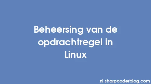 Beheersing van de opdrachtregel in Linux - Thumbnail