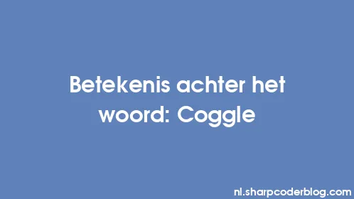 Betekenis achter het woord: Coggle - Thumbnail