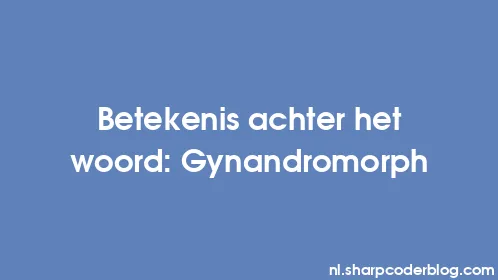 Betekenis achter het woord: Gynandromorph - Thumbnail