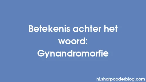 Betekenis achter het woord: Gynandromorfie - Thumbnail