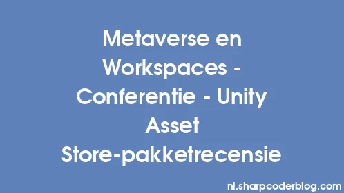 Metaverse en Workspaces - Conferentie - Unity Asset Store-pakketrecensie - Thumbnail