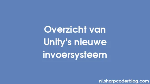 Overzicht van Unity's nieuwe invoersysteem - Thumbnail