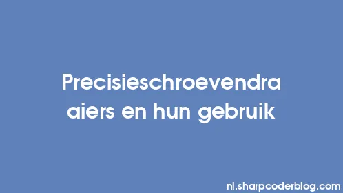 Precisieschroevendraaiers en hun gebruik - Thumbnail