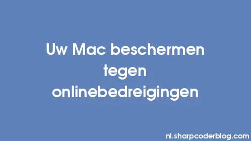Uw Mac beschermen tegen onlinebedreigingen - Thumbnail