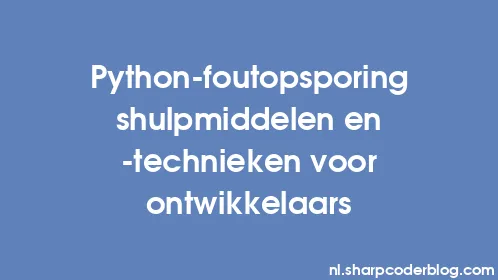 Python-foutopsporingshulpmiddelen en -technieken voor ontwikkelaars - Thumbnail
