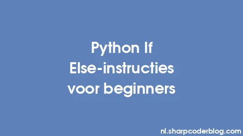 Python If Else-instructies voor beginners - Thumbnail