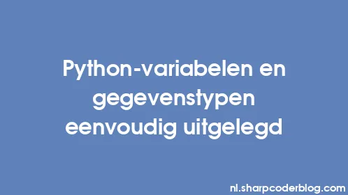 Python-variabelen en gegevenstypen eenvoudig uitgelegd - Thumbnail