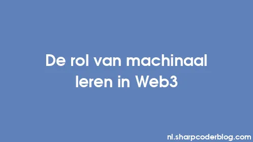 De rol van machinaal leren in Web3 - Thumbnail
