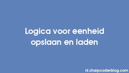 Logica voor eenheid opslaan en laden - Thumbnail