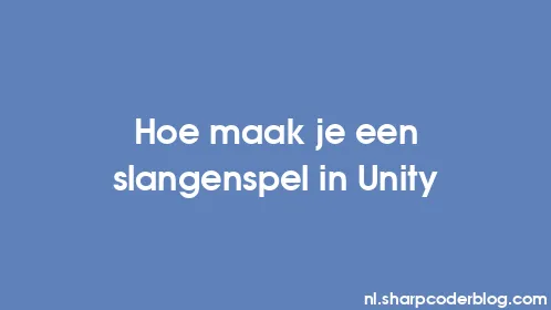 Hoe maak je een slangenspel in Unity - Thumbnail