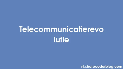 Telecommunicatierevolutie - Thumbnail