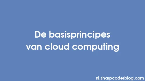 De basisprincipes van cloud computing - Thumbnail