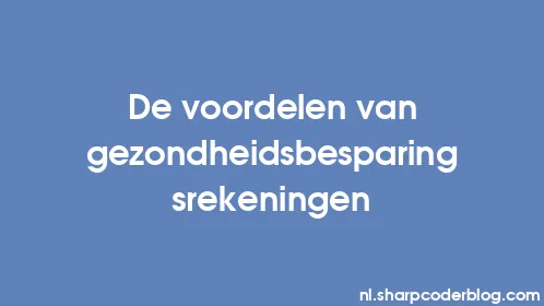 De voordelen van gezondheidsbesparingsrekeningen - Thumbnail