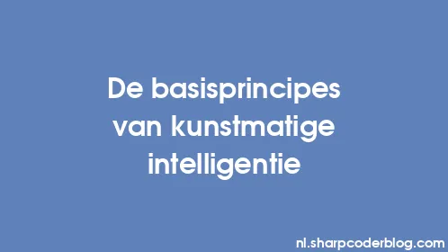 De basisprincipes van kunstmatige intelligentie - Thumbnail