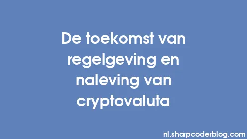 De toekomst van regelgeving en naleving van cryptovaluta - Thumbnail