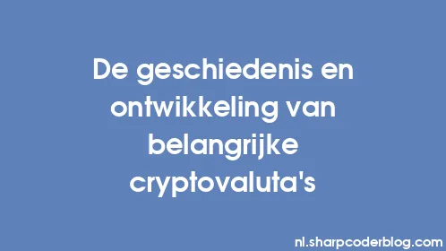 De geschiedenis en ontwikkeling van belangrijke cryptovaluta's - Thumbnail