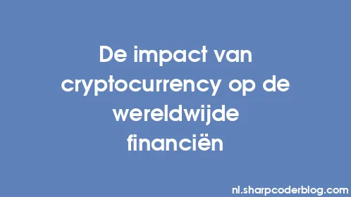 De impact van cryptocurrency op de wereldwijde financiën - Thumbnail
