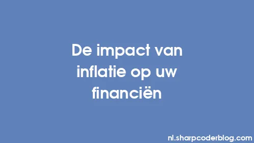 De impact van inflatie op uw financiën - Thumbnail