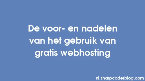 De voor- en nadelen van het gebruik van gratis webhosting - Thumbnail
