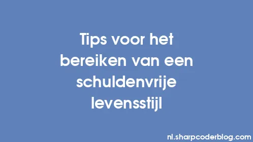 Tips voor het bereiken van een schuldenvrije levensstijl - Thumbnail